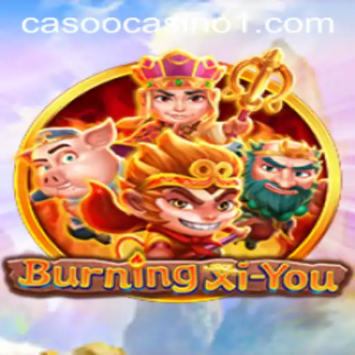 Discover the Mystical World of BurningXiYou - A Game of Strategy and Adventure